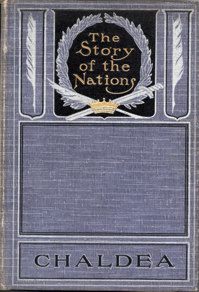 Zénaide Alexeievna Ragozin [1835-1924], Chaldea: From the Earlist Times to the Rise of Assyria