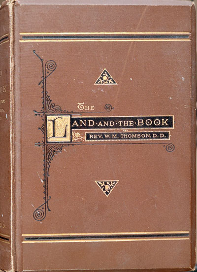 William McClure Thomson [1806-1894], The Land and the Book