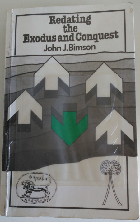 Redating the Exodus and Conquest - John J. Bimson