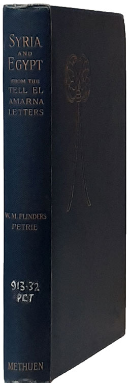 W.M. Flinders Petrie [1853-1942], Syria and Egypt. From the Tell El Amarna Letters