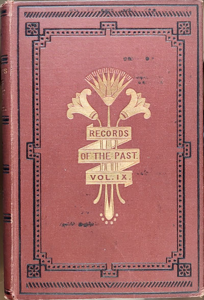 Records of the Past, Being English Translations of the Assyrian and Egyptian Monuments, Volume 9: Assyrian Texts